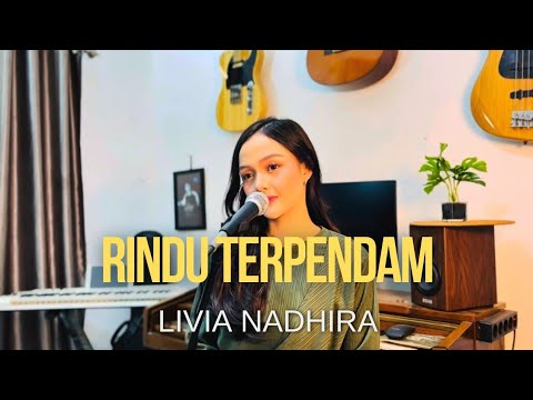 RINDU TERPENDAM - ASTOR BAND (COVER BY LIVIA NADHIRA)