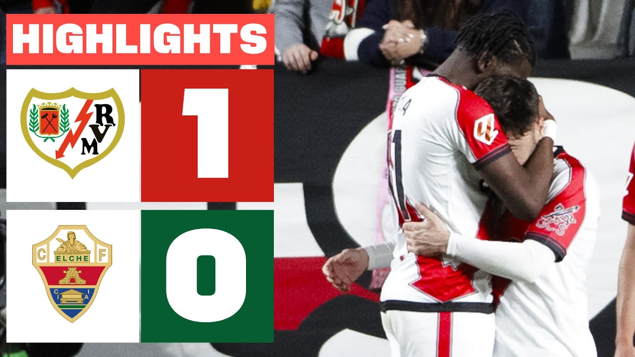 Rayo Vallecano vs Elche Highlights