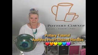Pottery Top Tip:  Applying Heart Shaped Handles to your Pottery Pieces  - Full Tutorial
