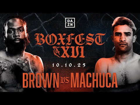 BOXFEST XVI Countdown – Brown VS Machuca