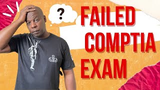 Failed COMPTIA Exam 2022. For anyone that has ever failed a COMPTIA exam.