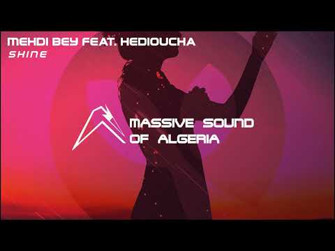 Mehdi Bey Feat.  Hedioucha - Shine (Extended Mix)