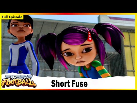 Extreme Football | Session 01 | Short Fuse | Full Episode 30