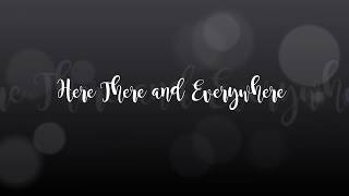 Celine Dion - Here There and Everywhere (Lyrics)