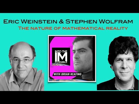 Stephen Wolfram vs. Eric Weinstein: Mathematical Reality & Their Two New Theories of Everything