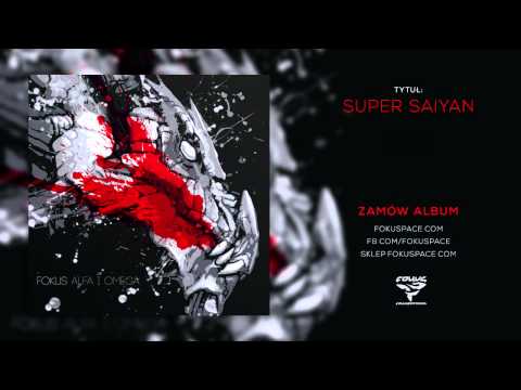 Fokus - 13 Super Saiyan (audio) (reedycja Alfa i Omega)