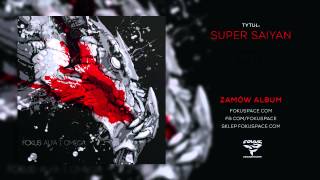 Fokus - 13 Super Saiyan (audio) (reedycja Alfa i Omega)