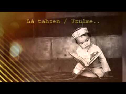 Lâ tahzen / Üzülme..