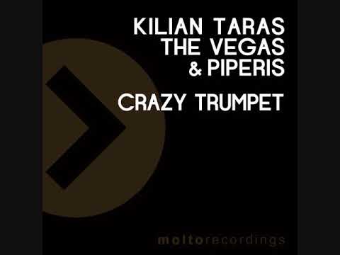 Kilian Taras, The Vegas & Piperis - Crazy Trumpet (Molto Recordings)