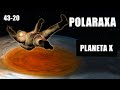 Polaraxa 43 20 Planeta X