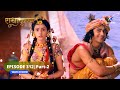 RadhaKrishn Ayan Ki Pariksha राधाकृष्ण EPISODE 312 PART 02 Radhakrishna