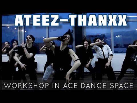 ATEEZ (에이티즈) - THANXX cover [workshop in ACE Dance Space]