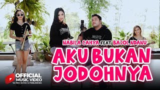 Download lagu Aku Bukan Jodohnya - Nabila Cahya Ft.Bajol Ndanu ( Offcial ) mp3 Download lagu Aku Bukan Jodohnya - Nabila Cahya Ft.Bajol Ndanu ( Offcial ) mp3