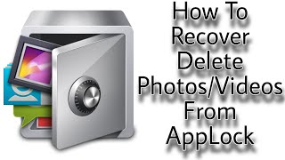 App Lock se Delete Photos/Videos Wapis Kaise Recover Kare ? How to Recover Delete Photos and Videos