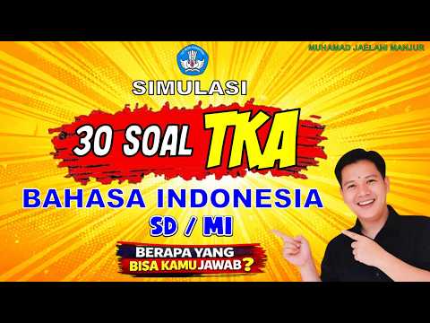 30 Soal TKA Bahasa Indonesia SD/MI 2026 Terbaru + Pembahasan | Kisi-Kisi Resmi Pusmendik