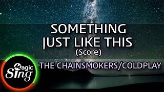 Download lagu [MAGICSING Karaoke] THE CHAINSMOKERS/COLDPLAY_SOMETHING JUST LIKE THIS  Karaoke score | MAGICSING mp3