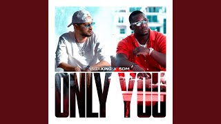 Only You (w/ SDM)
