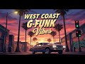 West Coast G Funk Vibes Sunset Cruisin In L A