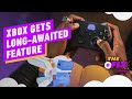 Xbox Finally Gets Long-Awaited Feature - IGN The Fix: Games