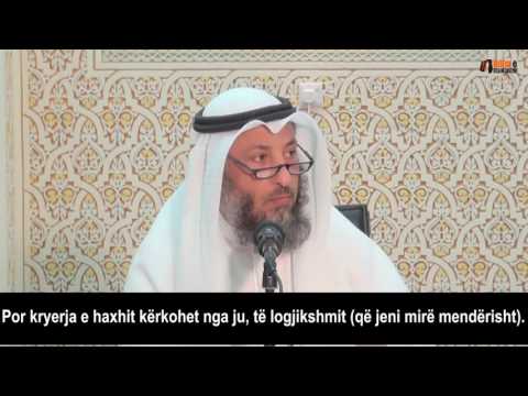 LOGJIKA Kusht i dytë për kryerjen e haxhit - Shejh Uthman el Khamis