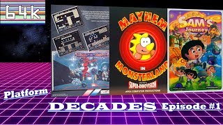 Platform Decades (Episode #1: Hard 'n Heavy/Mayhem in Monsterland/Sam's Journey)