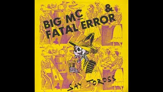 Big Mc & Fatal Error – Say Toross (New Beat Edit)