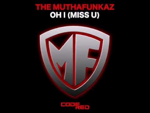 The MuthaFunkaz - Oh I (Miss U) (N'Dinga Gaba Remix)