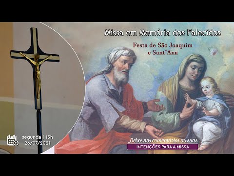 Missa em Memória dos Falecidos | Festa de São Joaquim e Sant'Ana