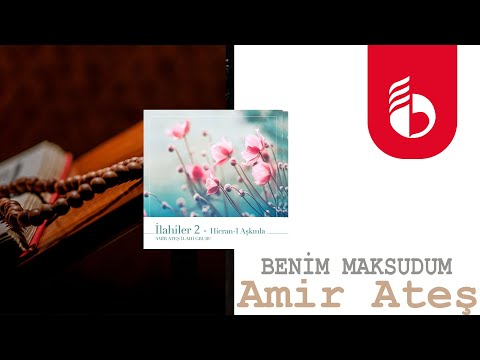 Benim Maksudum - Amir Ateş