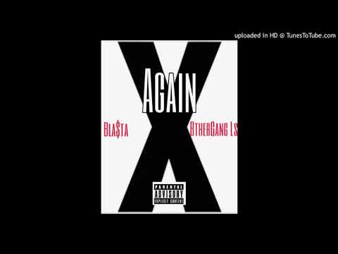 Bla$ta x BtherGang Ls - Again