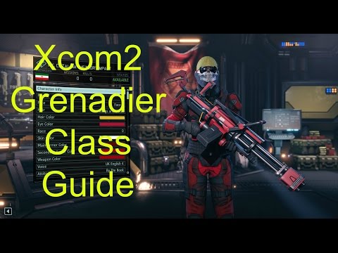 Xcom2 Class Guide Part 6 Grenadier