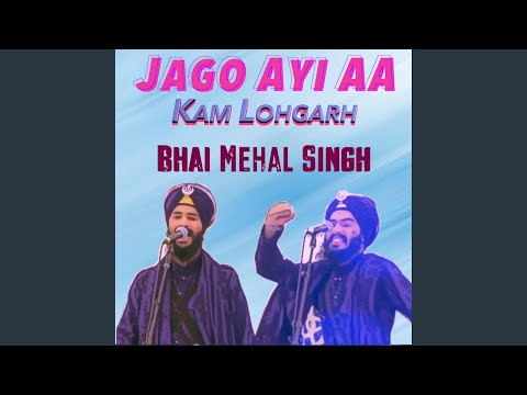 Jago Ayi Aa (feat. Bhai Mehal Singh)