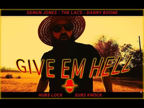 Demun Jones - Give 'Em Hell  feat. The Lacs & Danny Boone (Official Music Video)