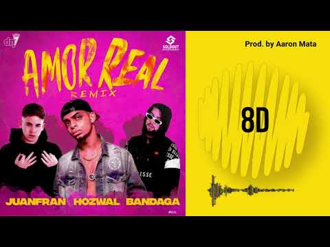 Hozwal, JuanFran, Bandaga - Amor Real (Remix) (8D Audio)