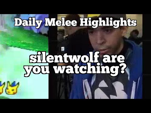 Daily Melee Highlights: silentwolf are you watching?