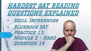 Hard #satreading Inferences : Effectively Engaging to Complete Bluebook 11 Hard R&W Module 2 Q 14
