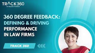 360 Degree Feedback: Defining and Driving Performance in Law Firms