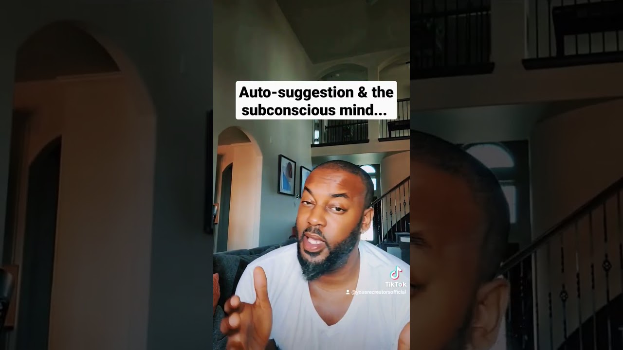 Auto-suggestion & the Subconscious mind...