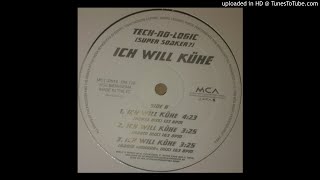 Tech-No-Logic (Super Soaker?) ‎– Ich Will Kühe (House Mix)