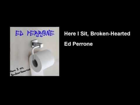 Here I Sit, Broken-Hearted - Ed Perrone - official music video