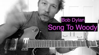 Song To Woody - Complete Guitar Tutorial w TAB - Bob Dylan