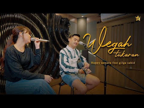 HAPPY ASMARA FEAT GILGA SAHID - WEGAH TUKARAN ( Royal Music Studio Session )