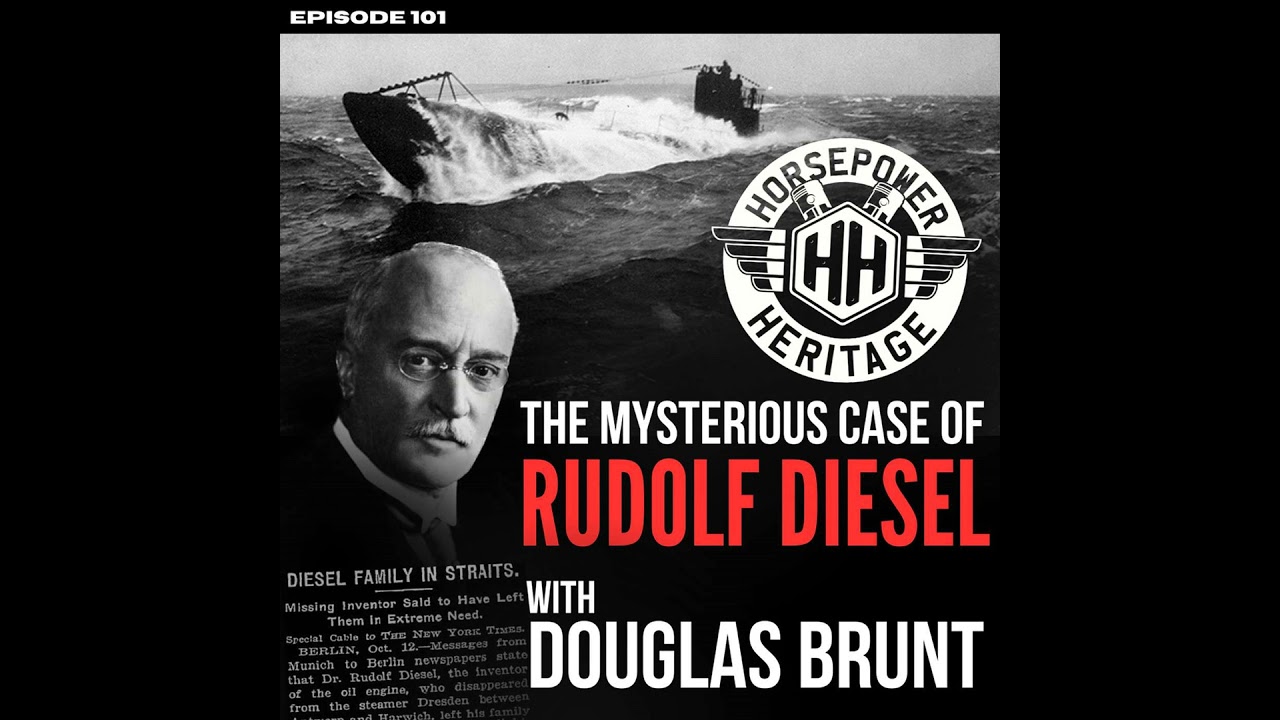 "The Mysterious Case of Rudolf Diesel" with Douglas Brunt