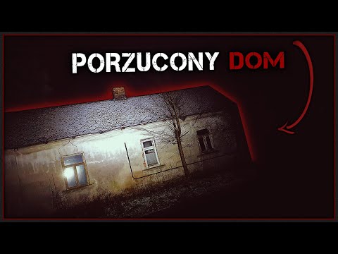 EKSPLORACJA OPUSZCZONEGO DOMU NOCĄ - URBEX POV