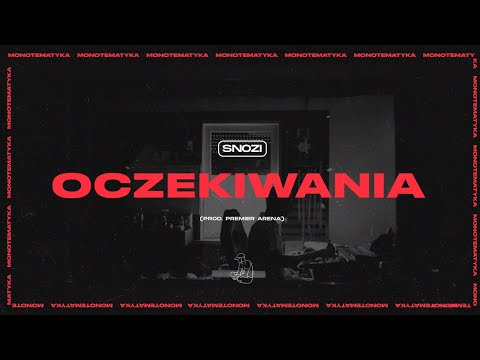 SnozI - Oczekiwania (prod. Premier Arena) / 2022 MONOTEMATYKA