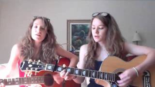 Closer to Fine-- Cover by Brittany &amp; Katie