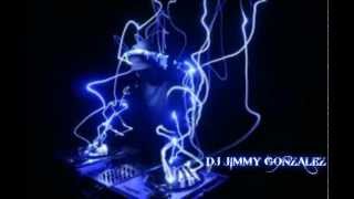DJ JIMMY GONZALEZ housse music