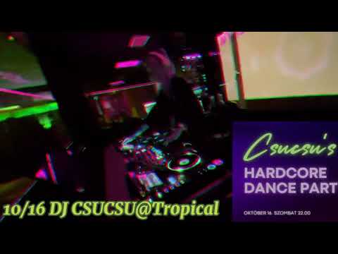 10/16 DJ CSUCSU@Tropical