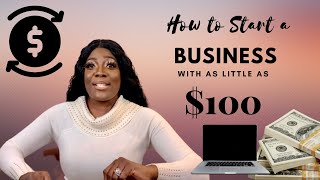 How to Start a Business in 2023 with $100 (5 Easy Steps)