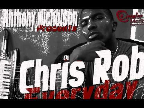 Anthony Nicholson pres./ Chris Rob/ Everyday / Circularmotion / promo